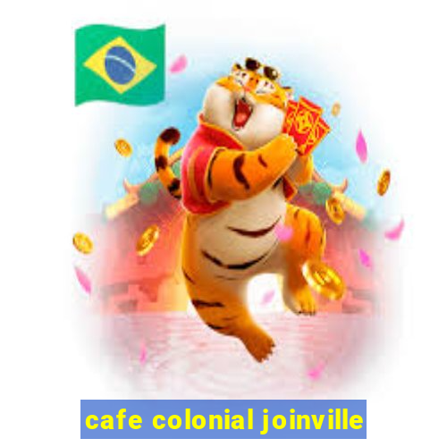 cafe colonial joinville